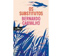 Os substitutos (Companhia Das Letras)