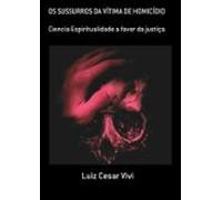Os Sussurros Da Vítima De Homicídio (ebook)