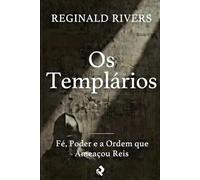 Os TempláriosOs Templários: Fé, Poder e a Ordem que Ameaçou Reis