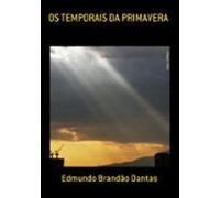 Os Temporais Da Primavera (ebook)