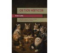 OS TIOS MÍSTICOS: Experiências, sistemas e outras complicações humanas (PENSA, MEU)