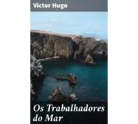 Os Trabalhadores Do Mar (ebook)