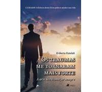 Os Traumas Me Tornaram Mais Forte (ebook)