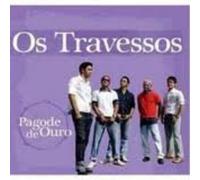 Os Travessos - Pagode De Ouro