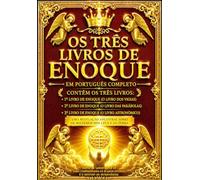 Os Três Livros de Enoque em Português completo: A Biblioteca de Enoque: Os Livros Completos de Enoque I, II e III - A História dos Vigilantes, os ... Messiânicas e as Revelações do Mundo Vindouro