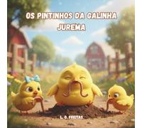 Os três pintinhos da galinha Jurema (Série Animais da Fazenda)