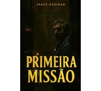 Os Últimos Anos na Terra 2: Primeira Missão