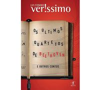 Os Últimos Quartetos De Beethoven e Outros Contos