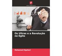 Os Ultras e a Revolução no Egito
