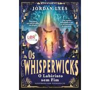 Os Whisperwicks: O Labirinto sem Fim (Nuvem de Letras)