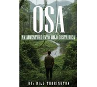 OSA: An adventure into Wild Costa Rica