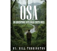 OSA: An Adventure Into Wild Costa Rica