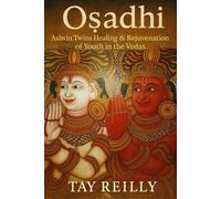 Oṣadhi: Ashvin Twins Healing & Rejuvenation of Youth in the Vedas