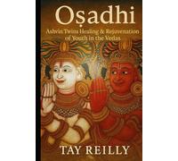 Oṣadhi: Ashvin Twins Healing & Rejuvenation of Youth in the Vedas