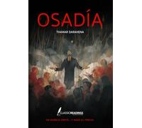 Osadía: Un pueblo creyó y pagó el precio.: El ascenso de un líder, la caída de un pueblo y el precio de creer en falsas promesas