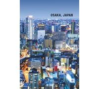 Osaka Japan City Views Journal: Hardcover, 6 x 9 Inches, 180 Pages, Lined Notebook, Matte Finish. Travel Tourist Urban Views