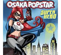Osaka Popstar – Super Hero – Vinilo