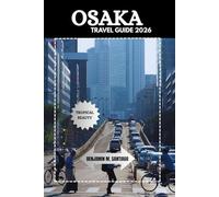 OSAKA TRAVEL GUIDE 2026