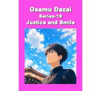 Osamu Dazai Series 19 Justice and Smile
