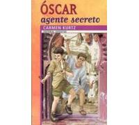 Oscar agente secreto (COLECCION JUVENTUD)