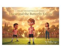 Oscar and The Butterfly Engine (Oscar The Footballer)