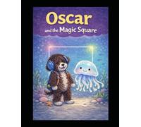 Oscar and the Magic Square (Jellyfish Club Story)