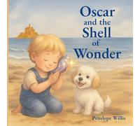 Oscar and the Shell of Wonder (Oscar's Island Adventures)