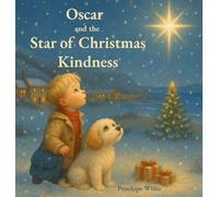 Oscar and the Star of Christmas Kindness (Oscar's Island Adventures)