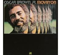 OSCAR BROWN.JR. - Movin on