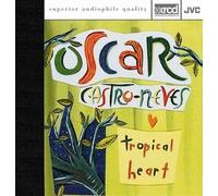 Oscar Castro-Neves - Oscar Castro-Neves: Tropical Heart