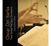 OSCAR DEL BARBA - Two Suites For Jazz Orchestra