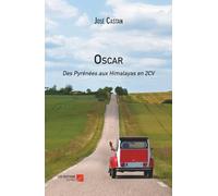 Oscar: Des Pyrénées aux Himalayas en 2CV