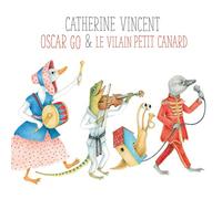 Oscar Go & le Vilain Petit Canard