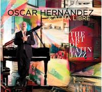 Oscar Hernández & Alma Libre The Art of Latin Jazz (CD) Album (Importación USA)