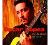 Oscar Lopez - Mi Destino [My Destiny]