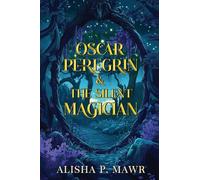 Oscar Peregrin &The Silent Magician