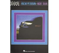 Oscar Peterson - Night Train: Artist Transcriptions: Piano
