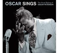 Oscar Peterson Oscar Sings: The Vocal Styling of Oscar Peterson (CD) Album