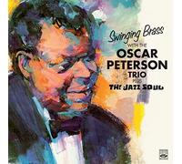 Oscar Peterson - Swinging Brass + The Jazz Soul (2 LPs on 1 CD)