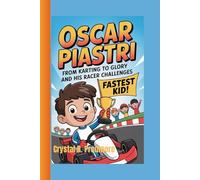 Oscar Piastri: From Karting to Glory and His Racer Challenges