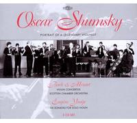 Oscar Shumsky : Portrait d'un violoniste légendaire