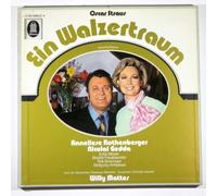 Oscar Strauss: Ein Walzertraum (Gesamtaufnahme) / Anneliese Rothenberger, Nicolai Gedda, Chor Der Bayerischen Staatsoper Munchen, Willy Mattes