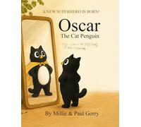 Oscar The Cat Penguin: One small cat. One big planet. Several poorly trained humans.