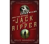 Oscar Wilde and the Return of Jack the Ripper: An Oscar Wilde Mystery