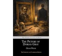 Oscar Wilde: Complete & Unabridged • Includes a Critical Companion (Pocket Classics Library)
