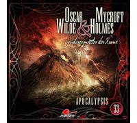 Oscar Wilde & Mycroft Holmes - Folge 33: Apocalypsis. Hörspiel.