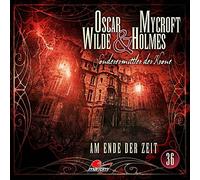 Oscar Wilde & Mycroft Holmes - Oscar Wilde & Mycroft Holmes - Folge 36: Am Ende der Zeit. Hörspiel.