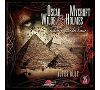 Oscar Wilde & Mycroft Holmes - Sonderermittler der Krone 25: Altes Blut