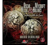 Oscar Wilde & Mycroft Holmes - Sonderermittler der Krone 27: Dreißig Silberlinge