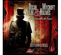 Oscar Wilde & Mycroft Holmes - Zeitenwechsel-Folge 1